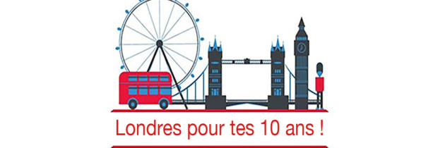 Tous à Londres pour tes 10 ans !